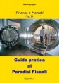 Guida pratica ai Paradisi Fiscali - Vol. 19